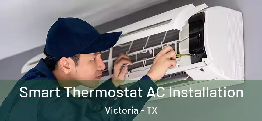 Smart Thermostat AC Installation Victoria - TX